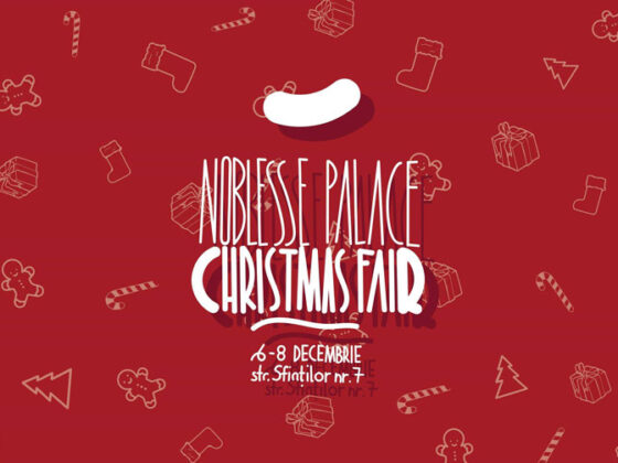 Noblesse Palace Christmas Fair a ajuns la a 3-a editie ce va avea loc intre 6 si 8 decembrie 2018, la Palatul Noblesse-Lifestyle Palace!