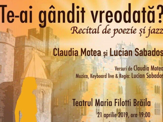 Te-ai gandit vreodata? la Teatrul „Maria Filotti” Braila- Premiera Oficiala @ Lansare CD (Libris Editorial), duminica, 21 aprilie 2019.